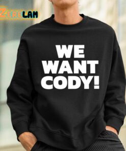 Wrestling Daze We Want Cody Shirt 3 1