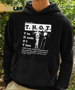 Yes Im A Thot The Hands Of Time Shirt 2 1