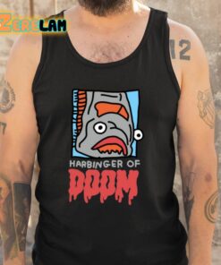 Zoe Bread Harbinger Of Doom Shirt 6 1