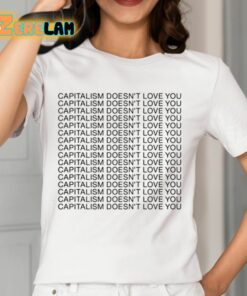 5Hahem Capitalism Doesnt Love You Shirt 12 1
