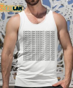 5Hahem Capitalism Doesnt Love You Shirt 15 1