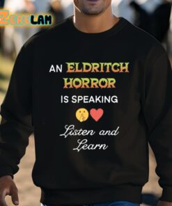 An Eldritch Horror Is Speaking Listen And Learn Shirt 8 1