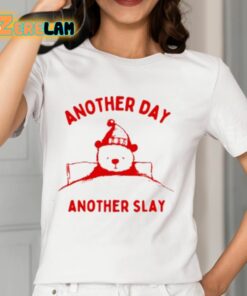 Another Day Another Slay Bear Shirt
