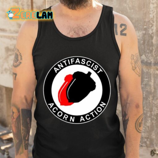 Anti Fascist Acorn Action Shirt