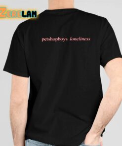 Are You Lonely Petshopboys Loneliness Shirt 4 1