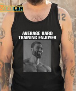 Average Hard Training Enjoyer Shirt 6 1