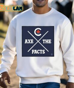 Axe The Facts Shirt 13 1