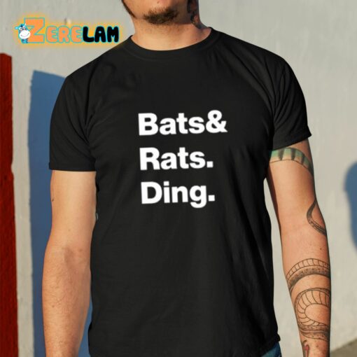 Bats Rats Ding Shirt
