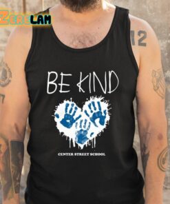 Be Kind Center Street School Shirt 6 1