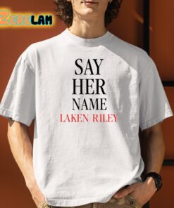 Biden Say Her Name Laken Riley Shirt 10 1