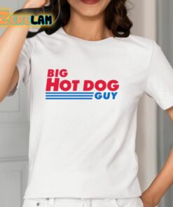 Big Hot Dog Guy Shirt 12 1