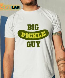 Big Pickle Guy Shirt 11 1
