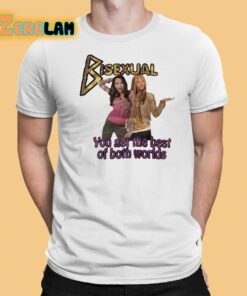 Bisexual You Get The Best Of Both Worlds Shirt