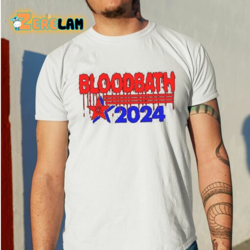 Bloodbath 2024 Trump Shirt