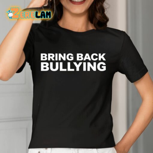 Bo Loudon Bring Back Bullying Shirt