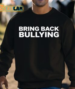 Bo Loudon Bring Back Bullying Shirt 8 1
