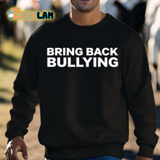 Bo Loudon Bring Back Bullying Shirt