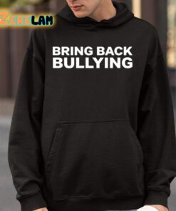 Bo Loudon Bring Back Bullying Shirt 9 1