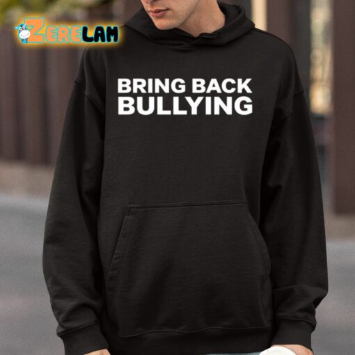 Bo Loudon Bring Back Bullying Shirt