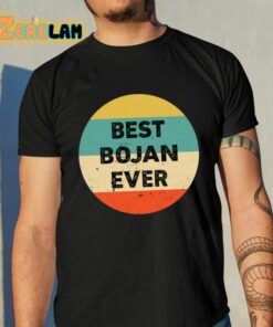 Bojan Cvjeticanin Best Bojan Ever Shirt