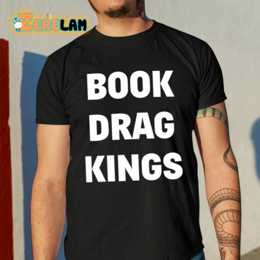 Book Drag Kings Shirt