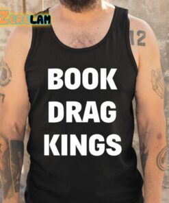 Book Drag Kings Shirt 6 1