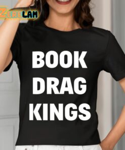 Book Drag Kings Shirt 7 1