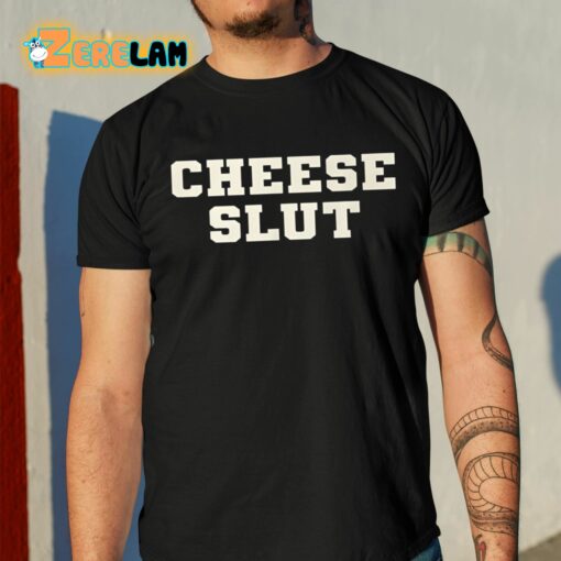 BootlegItems Cheese Slut Shirt