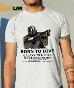 Born To Dive Galaxy Is A Fuck Shirt 11 1