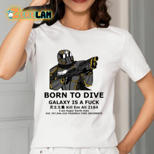 Born To Dive Galaxy Is A Fuck Shirt