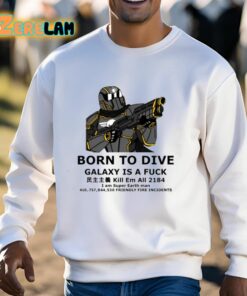 Born To Dive Galaxy Is A Fuck Shirt 13 1