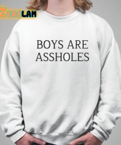 Boys Are Assholes Shirt 11