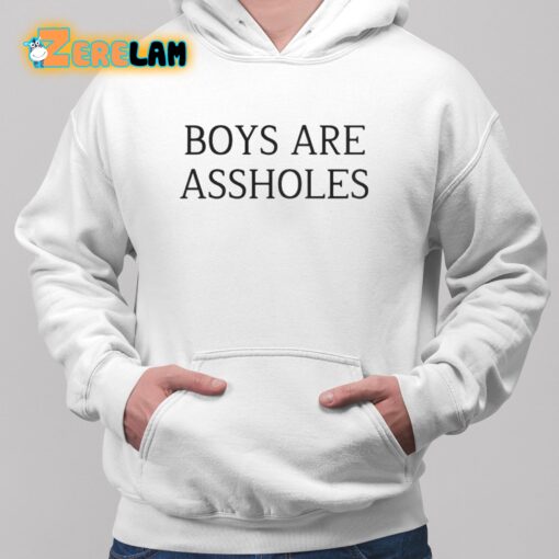 Boys Are Assholes Shirt