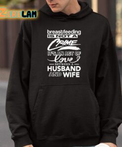Breastfeeding Is Not A Crime Its An Act Of Love Between A Husband And Wife Shirt 9 1