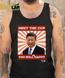 Brendan Kavanagh Xi Jinping Obey The Ccp You Will Be Happy Shirt 6 1