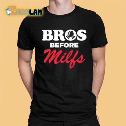 Bros Before Milfs Shirt