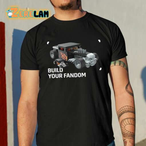 Build Your Fandom Shirt