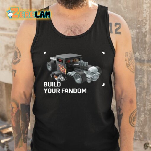 Build Your Fandom Shirt