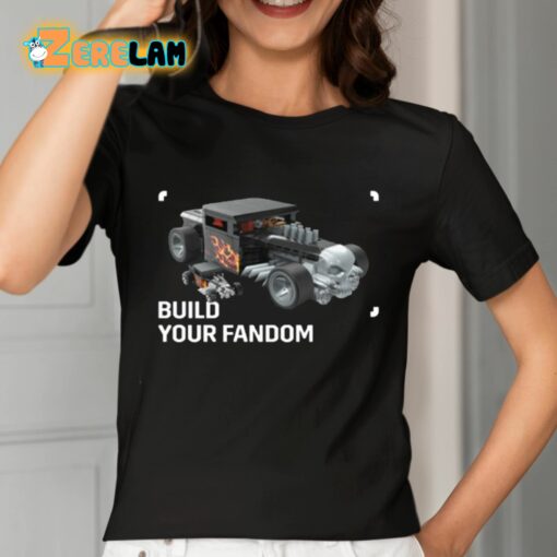 Build Your Fandom Shirt