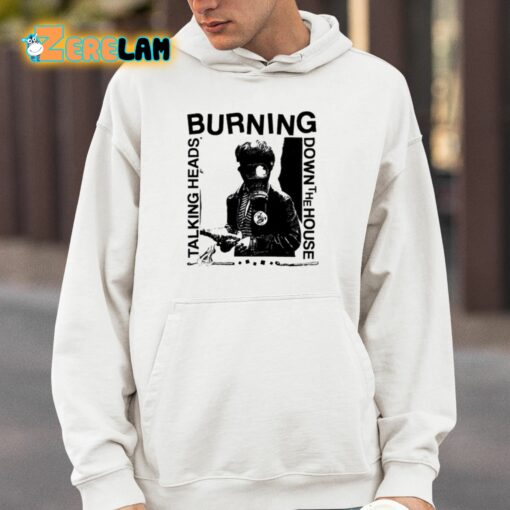 Burning Down The House Talking Heads Shirt