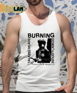 Burning Down The House Talking Heads Shirt 15 1