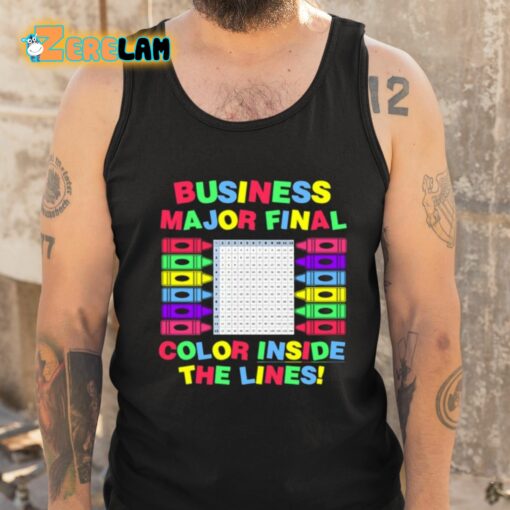 Business Major Final Color Inside The Lines Shirt