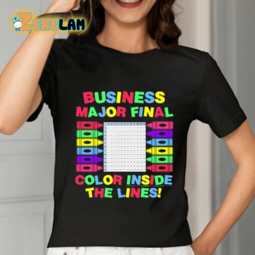 Business Major Final Color Inside The Lines Shirt