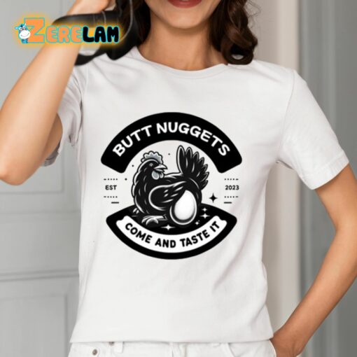 Butt Nuggets Come And Taste It Est 2023 Shirt