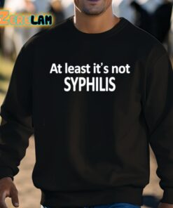 Caitlin Marie At Least Its Not Syphilis Shirt 8 1