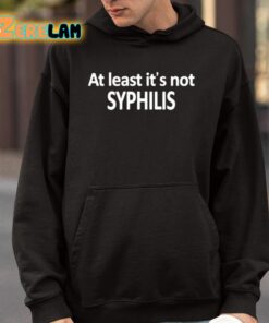 Caitlin Marie At Least Its Not Syphilis Shirt 9 1