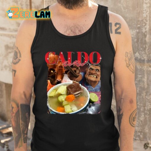 Caldo De Res Shirt