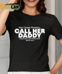 Camila Cabello Alex Cooper Presents Call Her Daddy Creating Conversation Since 2018 Shirt 7 1