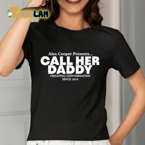 Camila Cabello Alex Cooper Presents Call Her Daddy Creating Conversation Since 2018 Shirt