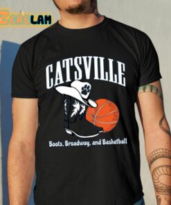 Catsville The Boots On Broadway And Basketball Shirt